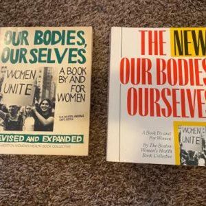 1979 "Our Bodies Ourselves" and 1984 "The New Our Bodies Ourselves"